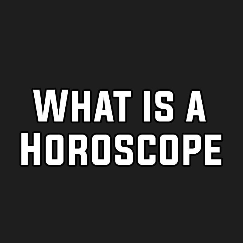 What is a Horoscope